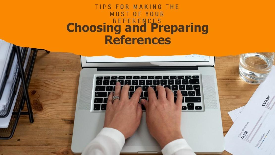 How to Choose and Prepare Your References