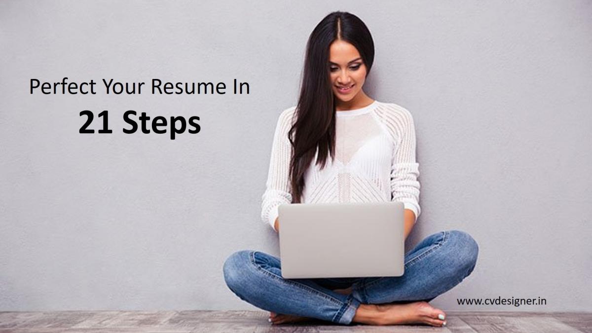 Perfect Your Resume In 21 Steps