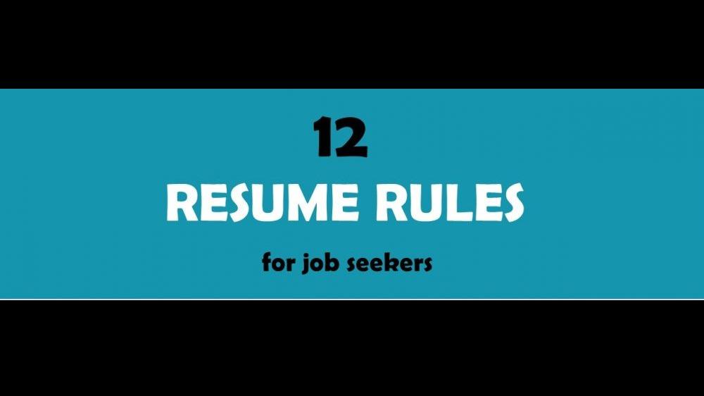 12 Resume Rules For Job Seekers!