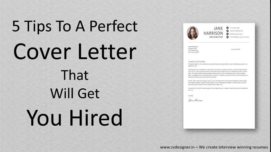 5 Tips To A Perfect Cover Letter That Will Get You Hired