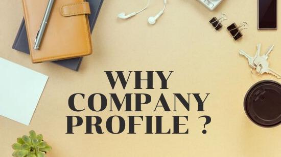 What is a Company Profile?  7 Reasons why your Business needs one